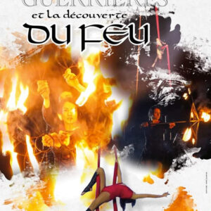 2e Volet des Femme Guerrières :  » La Découverte du Feu »